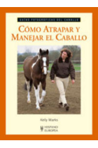 Cómo atrapar y manejar el caballo