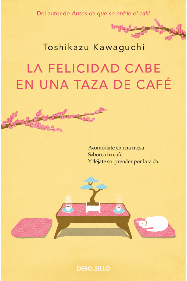 La felicidad cabe en una taza de café (Antes de que se enfríe el café 2)