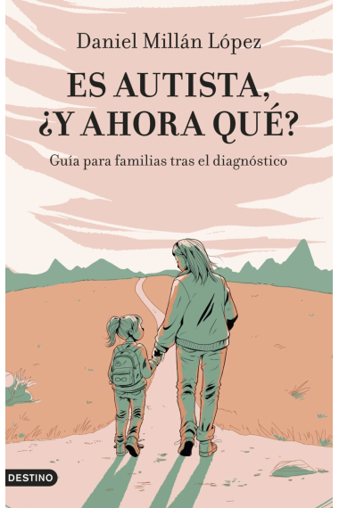 Es autista, ¿y ahora qué? Guía para familias tras el diagnóstico