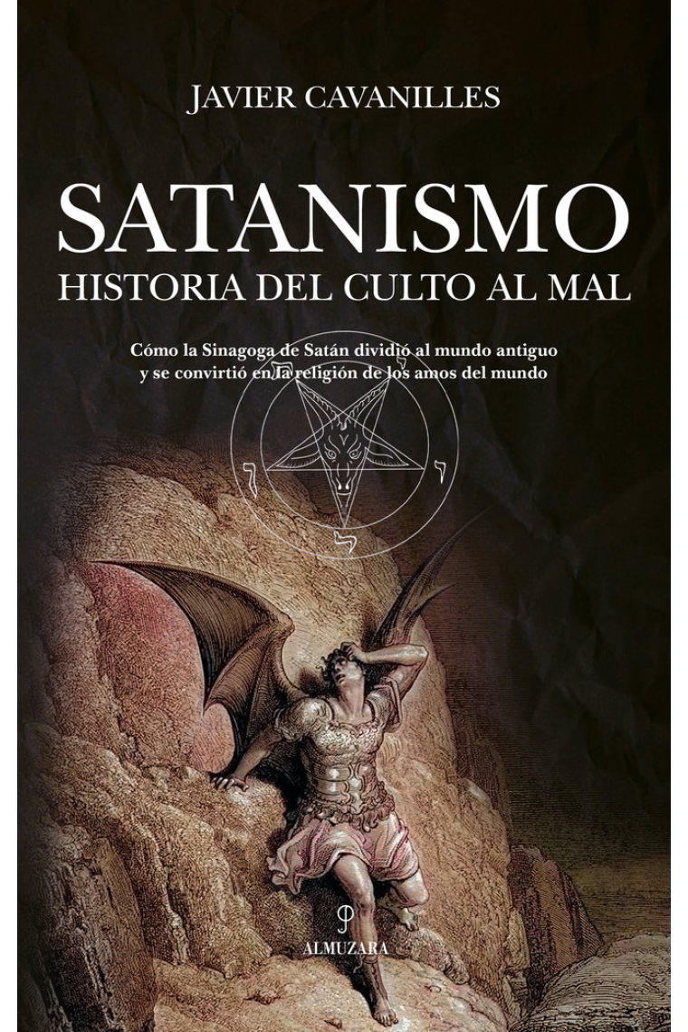 Satanismo. Historia del culto al mal