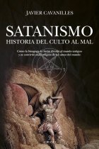 Satanismo. Historia del culto al mal