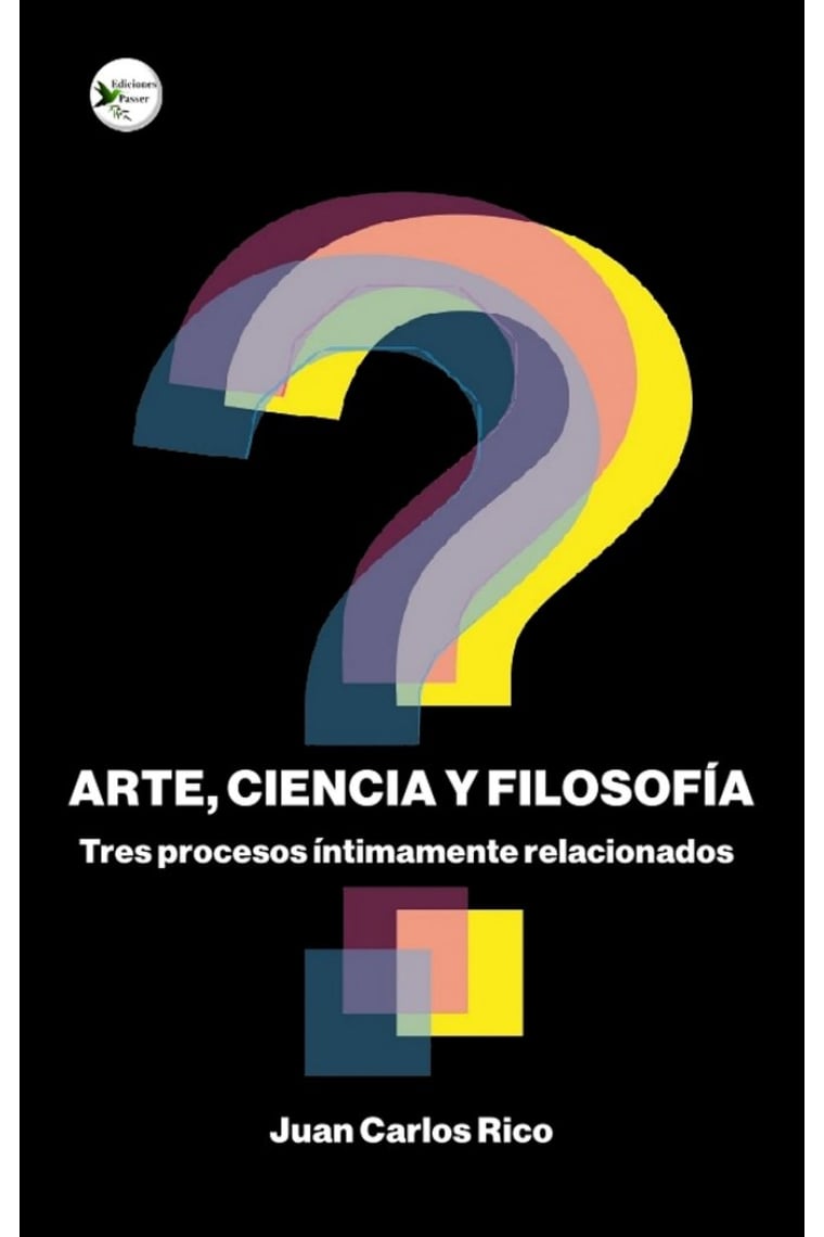 Arte, ciencia y filosofía: tres procesos íntimamente relacionados