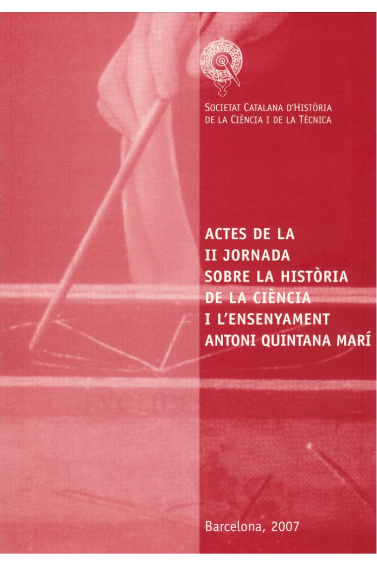ACTES DE LA II JORNADA SOBRE HISTORIA DE LA CIENCIA I L'ENSE