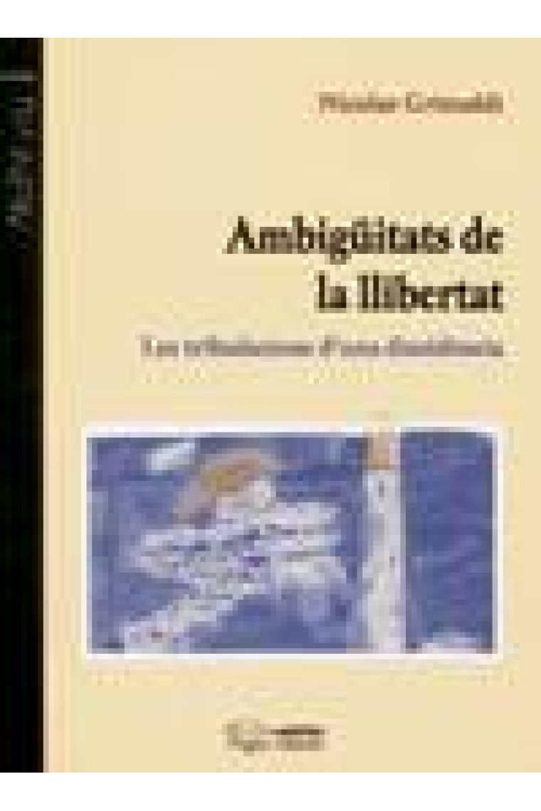 Ambigüitats de la llibertat (Les tribulacions d'una dissidència)