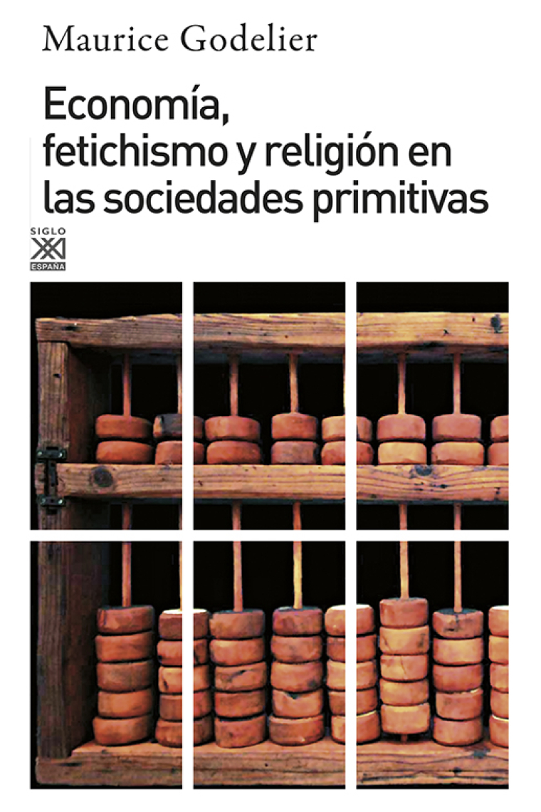 Economía, fetichismo y religión en las sociedades primitivas