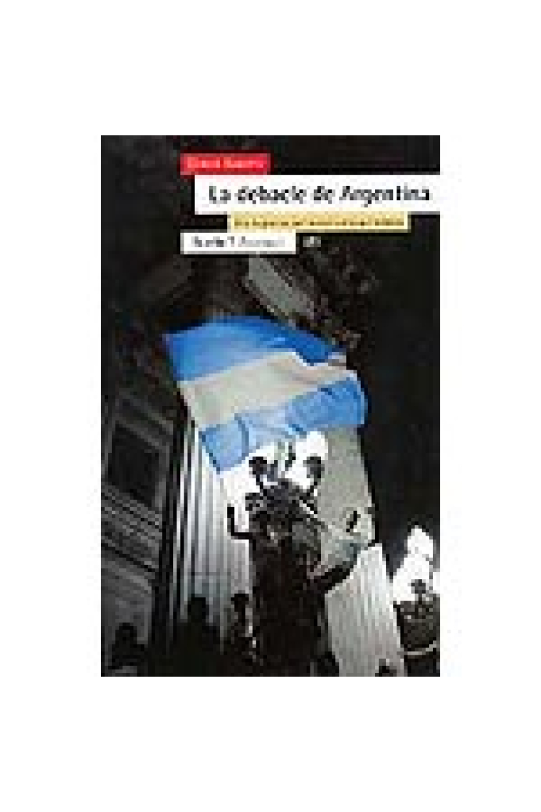 La Debacle de  Argentina : una Argentina que muere y otra que bosteza