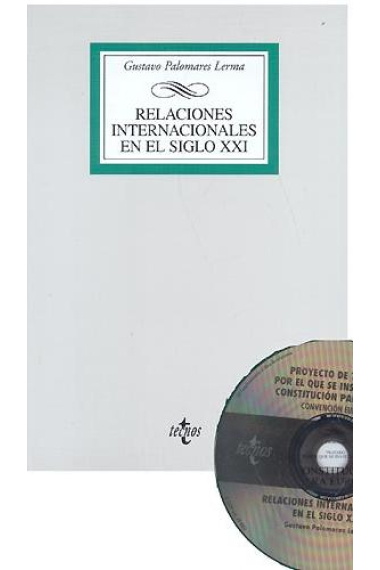 Relaciones internacionales en el siglo XXI, incl. CD