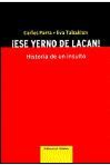 ¡Ese yerno de Lacan! Historia de un insulto