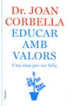 Educar amb valors. Una eina per ser feliç