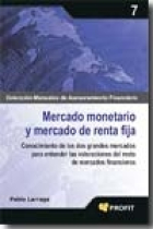 Mercado monetario y mercado de renta fija. Conocimiento de los dos grandes mercados para entender las valoraciones del resto de mercados financieros