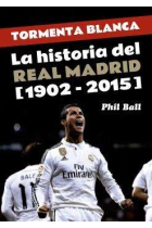 Tormenta blanca .La historia del Real Madrid