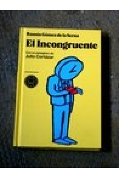 El incongruente (con un panegírico de Julio Cortazar)