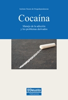 Cocaína. Manejo de la adicción y de los problemas derivados