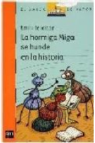 La hormiga Miga se hunde en la historia (Barco de Vapor Naranja)