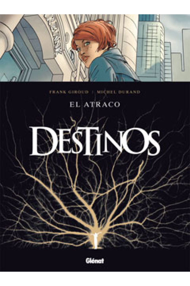 Destinos 1. El atraco