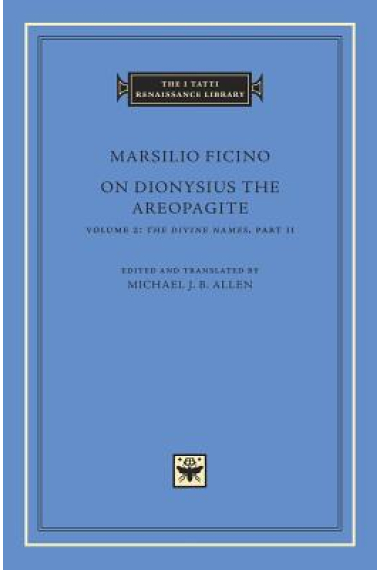 On Dionysius the Aeropagite, vol. II: The divine names, part II