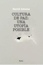 Cultura de Paz: Una utopía posible