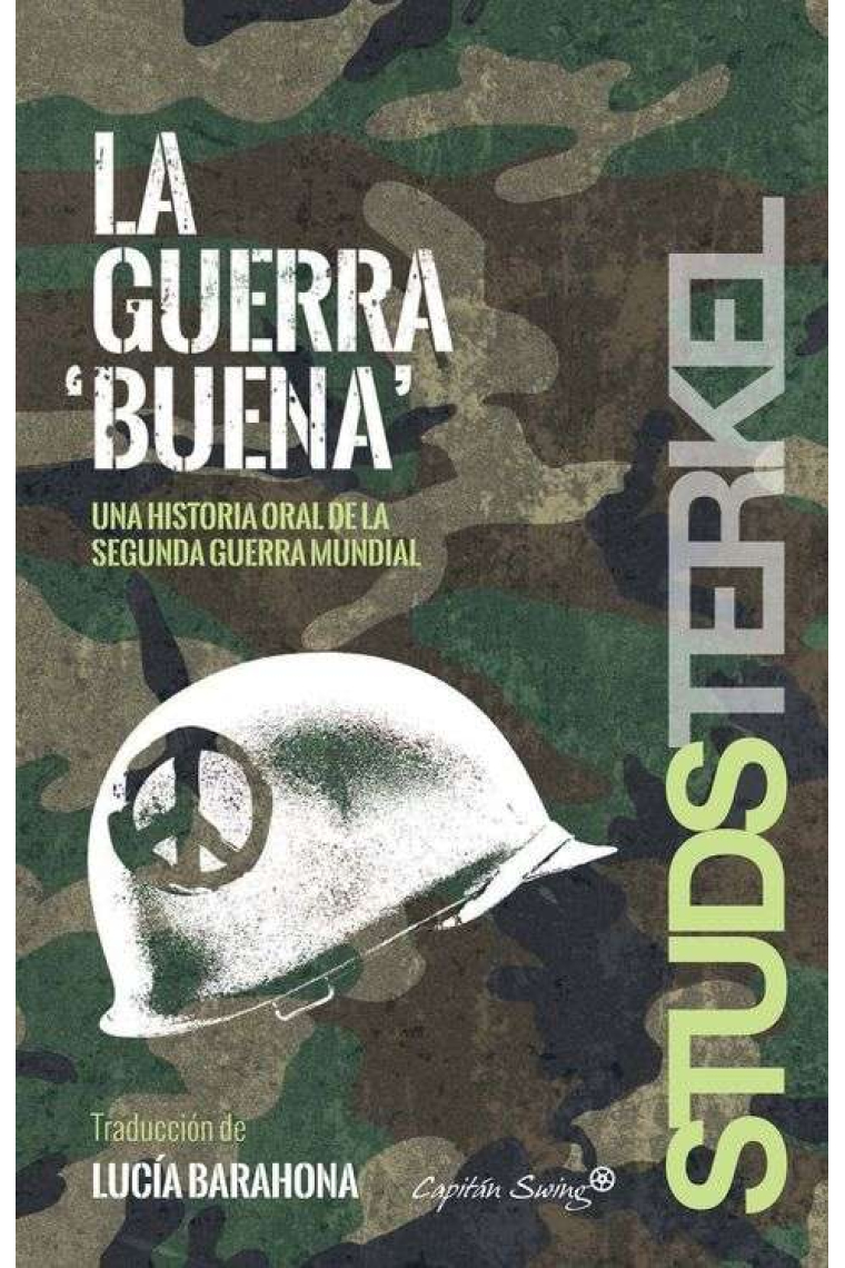 La guerra 'buena'. Una historia oral de la segunda guerra mundial