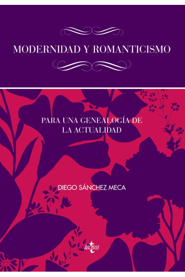 Modernidad y Romanticismo: para una genealogía de la actualidad