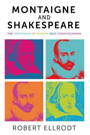 Montaigne and Shakespeare: the emergence of modern self-consciousness