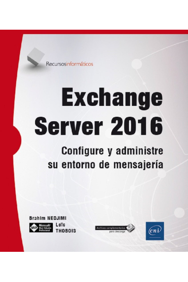 Exchange Server 2016. Configure y administre su entorno de mensajería