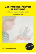 ¿Es posible prever el futuro? Métodos para anticipar el suyo y el de su entorno