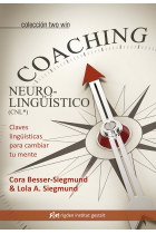 Coaching Neurolingüístico (CNL®). Claves lingüísticas para cambiar tu mente