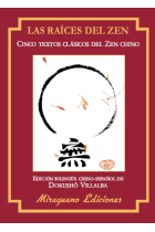 Las raices del Zen (Los textos clásicos del Zen)