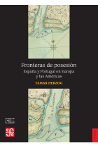 Fronteras de posesión. España y Portugal en Europa y las Américas