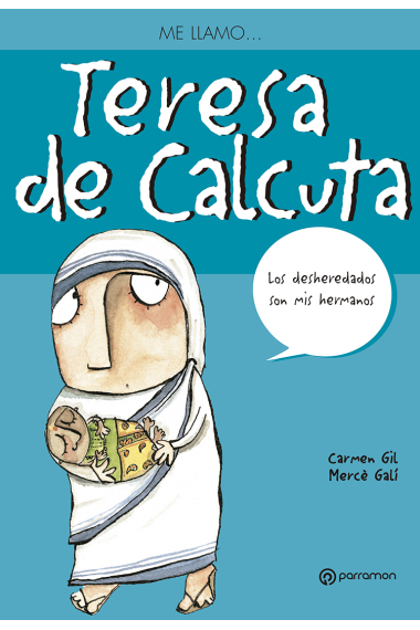 ME LLAMO… TERESA DE CALCUTA