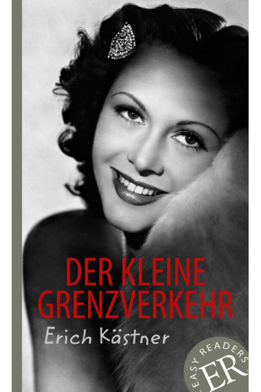 Der kleine Grenzverkehr: Deutsche Lektüre für 4. und 5. Lernjahr