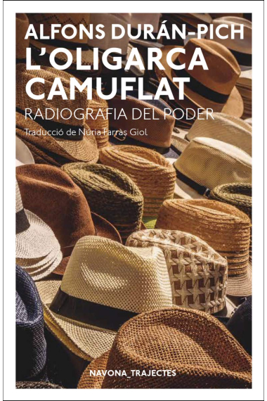 L'oligarca camuflat.  Radiografia del poder