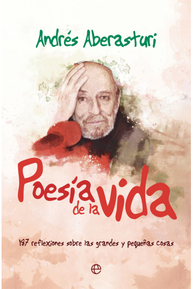 Poesia de la vida. 187 reflexiones sobre las grandes y pequeñas cosas