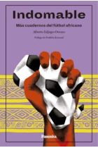 Indomable. Cuadernos del fútbol africano