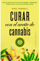 Curar con el aceite de cannabis. Una guía sencilla para utilizar los poderosos y comprobados beneficios que el aceite CBD tiene para la salud