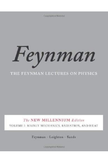 The Feynman Lectures on Physics, Vol. I: The New Millennium Edition: Mainly Mechanics, Radiation, and Heat: 1 (Basic Books)