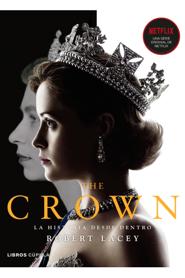 The Crown. La historia desde dentro. Vol. I