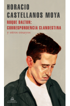 Roque Dalton: correspondencia clandestina (y otros ensayos)