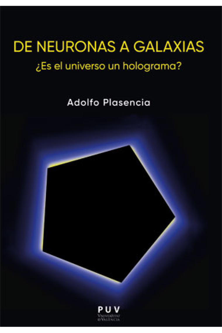 De neuronas a galaxias: ¿es el universo un holograma?