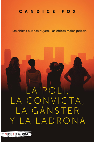 La poli, la convicta, la gánster y la ladrona