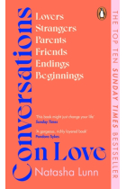 Conversations on Love : with Philippa Perry, Dolly Alderton, Roxane Gay, Stephen Grosz, Esther Perel, and many more