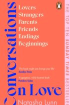 Conversations on Love : with Philippa Perry, Dolly Alderton, Roxane Gay, Stephen Grosz, Esther Perel, and many more