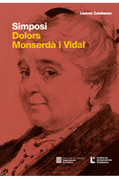 Simposi Dolors Monserdà i Vidal: els orígens de la novel·la catalana moderna i del feminisme a Catalunya