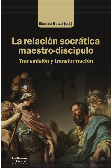 La relación socrática maestro-discípulo: transmisión y transformación