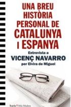 Una breu historia personal de Catalunya i Espanya. Entrevista a Vicenç Navarro per Elvira de Miguel