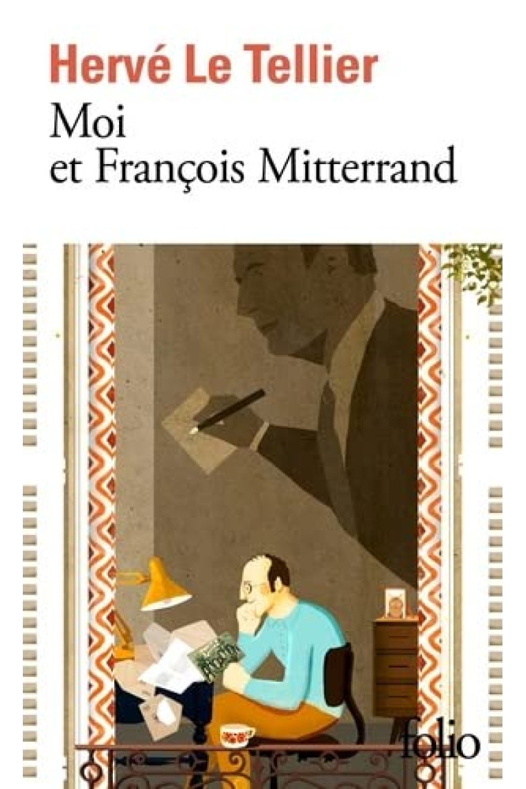 Moi et François Mitterrand: Suivi de Moi et Jacques Chirac, Moi et Sarkozy, Moi et François Hollande