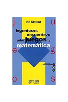 Ingeniosos encuentros entre juegos y matemática