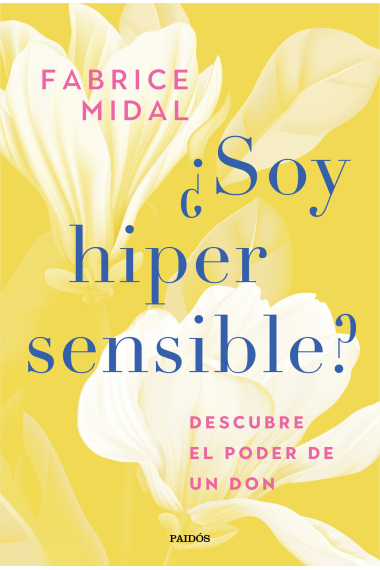 ¿Soy hipersensible?. Descubre el poder de un don