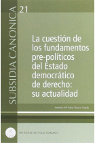 La cuestión de los fundamentos pre-políticos del Estado democrático de derecho: su actualidad