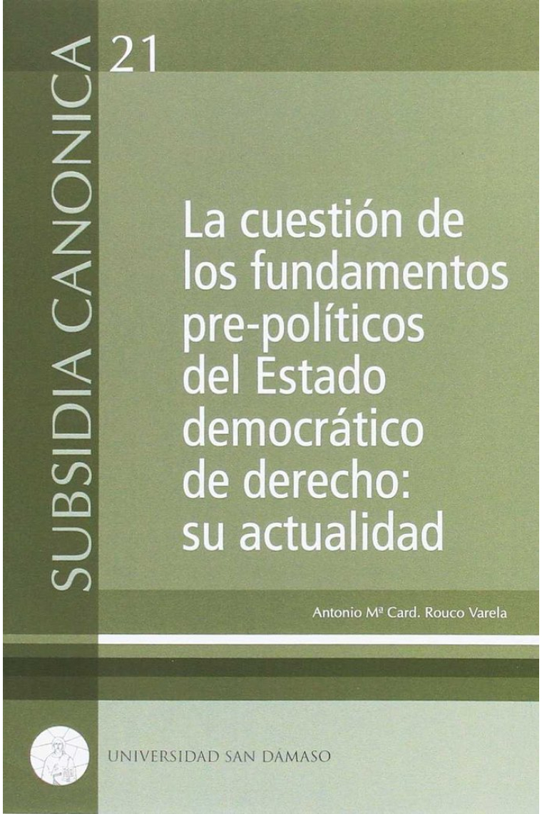 La cuestión de los fundamentos pre-políticos del Estado democrático de derecho: su actualidad